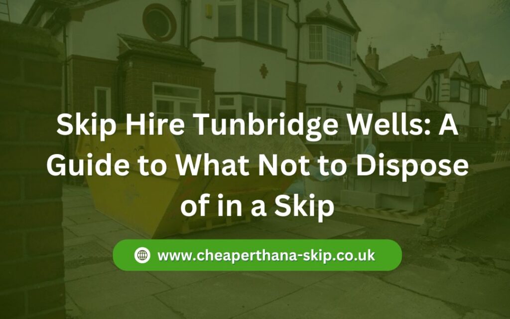 Skip Hire Tunbridge Wells